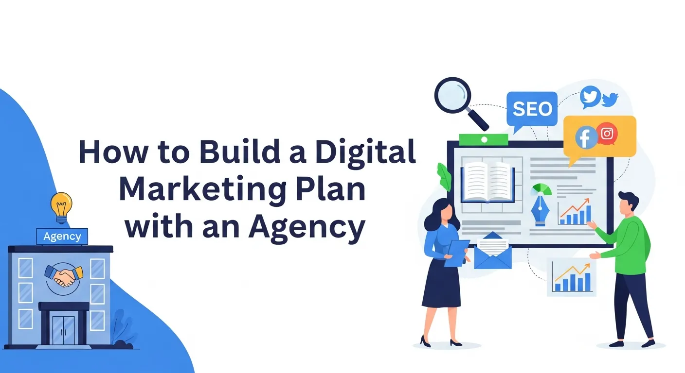 Digital Marketing Plan with an Agency