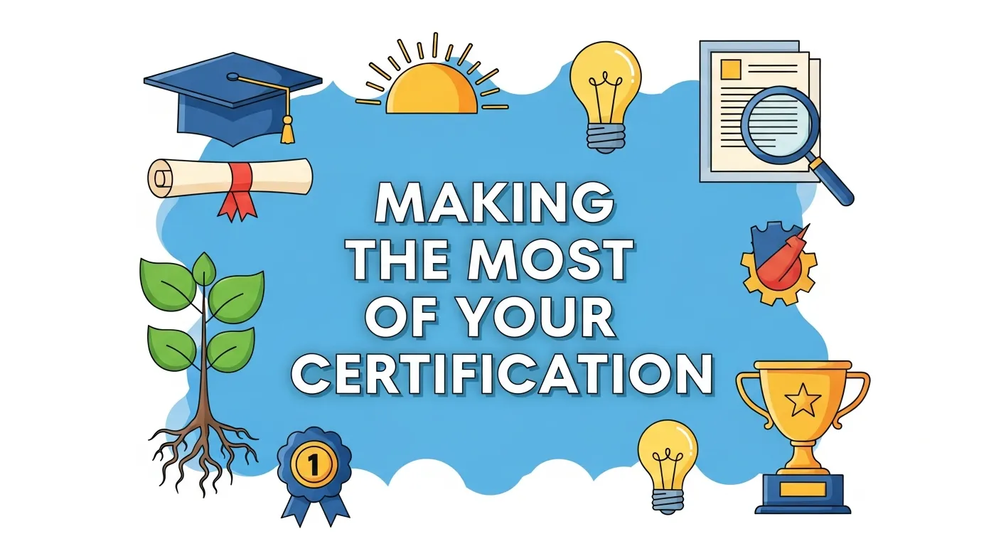 Most of Your Certification