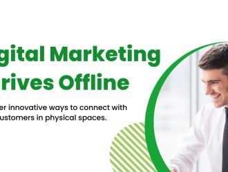 Digital Marketing Thrives Offline