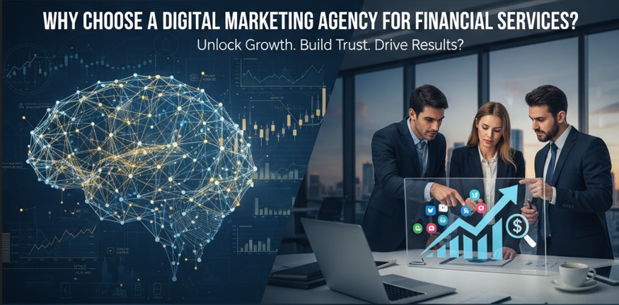 Why Choose a Digital Marketing Agency for Financial Services