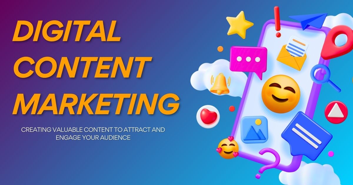 Digital Content Marketing: Your Complete Guide to Success