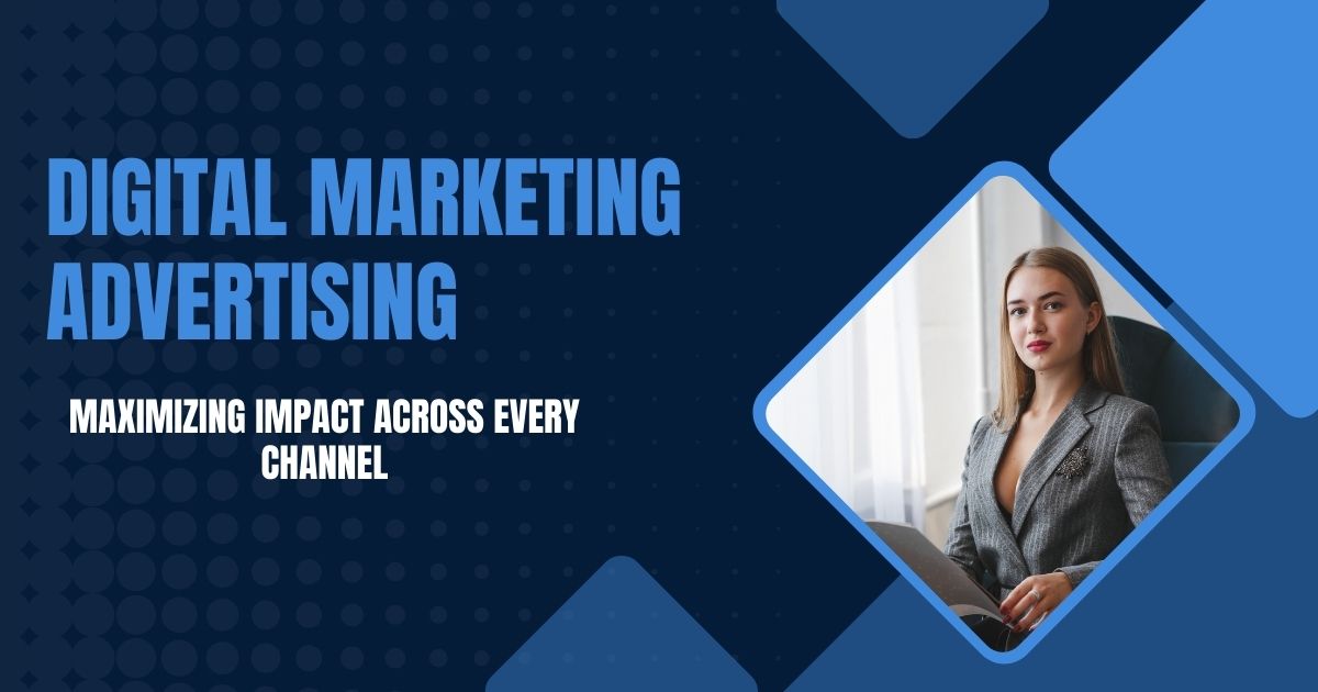 Digital Marketing Advertising Agencies: The Complete Guide