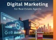 Digital Marketing for Real Estate Agents
