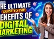 The Ultimate Guide to the Benefits of Digital Marketing