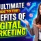 The Ultimate Guide to the Benefits of Digital Marketing