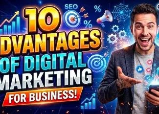 Benefits of digital marketing 10 advantages for business