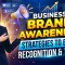 Business Brand Awareness Strategies to Build Recognition and Trust