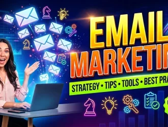 Email Marketing Strategy, Tips, Tools & Best Practices