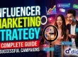 Influencer Marketing Strategy A Complete Guide to Successful Campaigns