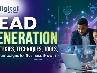 Lead Generation Strategies, Techniques, Tools, and Campaigns for Business Growth