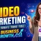 Video Marketing Strategies, Benefits, Trends, and Tools for Business Growth